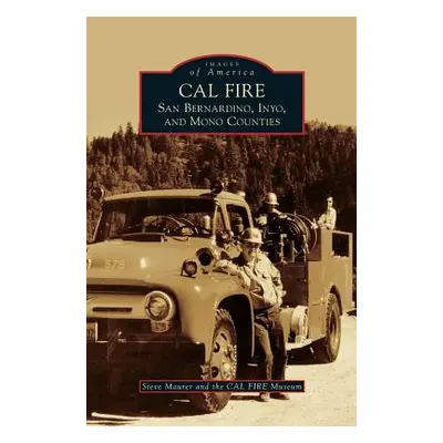 "Cal Fire: San Bernardino, Inyo, and Mono Counties" - "" ("Maurer Steve")