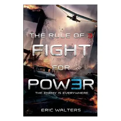 "The Rule of Three: Fight for Power" - "" ("Walters Eric")