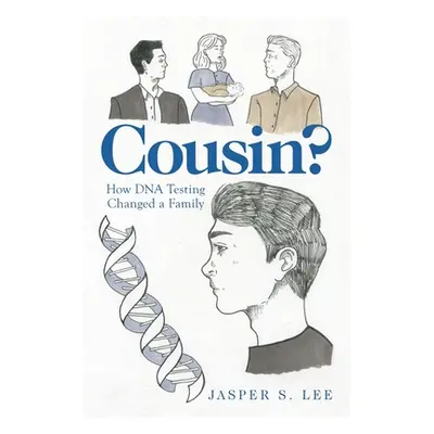 "Cousin?: How Dna Testing Changed a Family" - "" ("Lee Jasper S.")