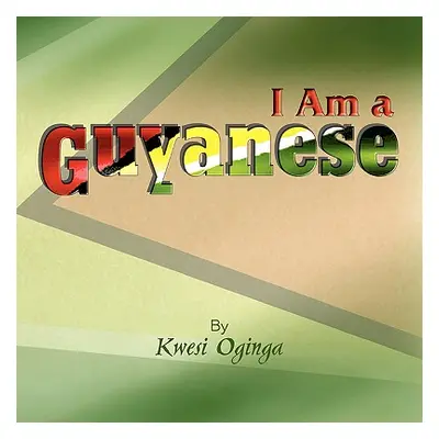 "I Am a Guyanese" - "" ("Oginga Kwesi")