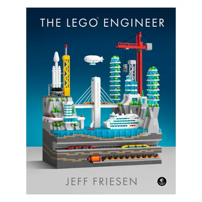 "The Lego(r) Engineer" - "" ("Friesen Jeff")