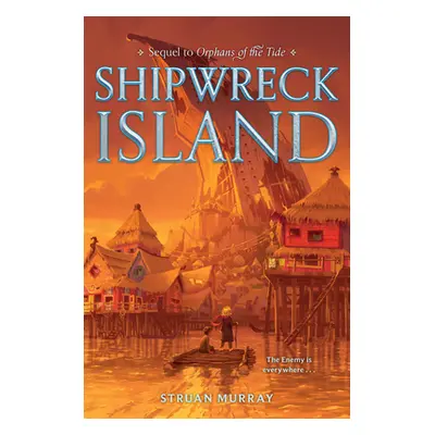 "Orphans of the Tide #2: Shipwreck Island" - "" ("Murray Struan")