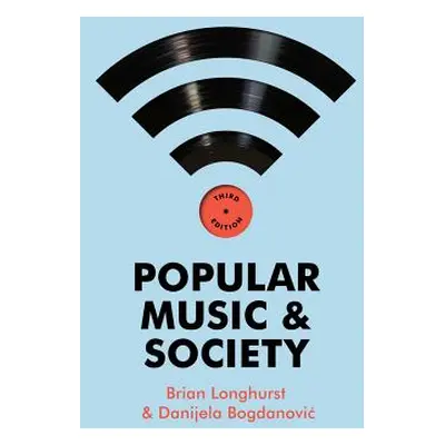 "Popular Music & Society" - "" ("Longhurst Brian")