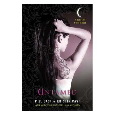 "Untamed: A House of Night Novel" - "" ("Cast P. C.")