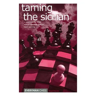 "Taming the Sicilian" - "" ("Davies Nigel")