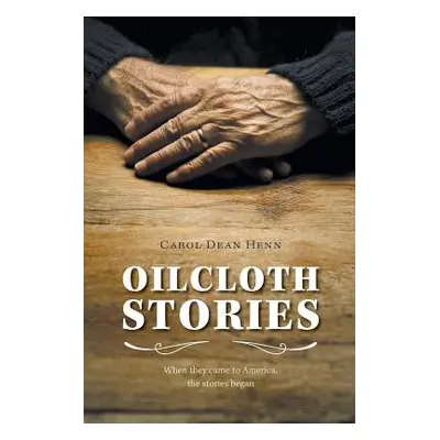 "Oilcloth Stories" - "" ("Henn Carol Dean")