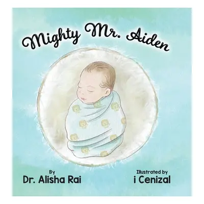 "Mighty Mr. Aiden" - "" ("Rai Alisha")