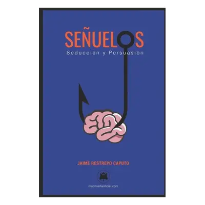 "Seuelos: Seduccin y persuasin." - "" ("Restrepo Caputo Jaime")