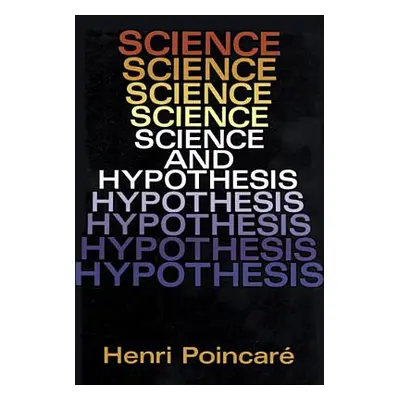 "Science and Hypothesis" - "" ("Poincare Henri")