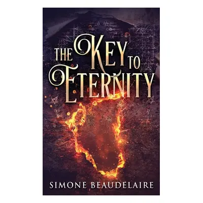 "The Key To Eternity" - "" ("Beaudelaire Simone")