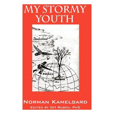 "My Stormy Youth" - "" ("Kamelgard Norman")