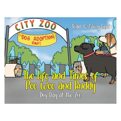 "The Life and Times of Pee Wee and Buddy: Dog Day at the Zoo" - "" ("Gent Casey")