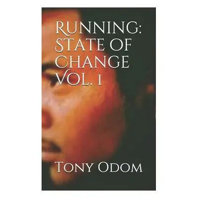 "Running: State of Change Vol. 1" - "" ("Odom Tony")