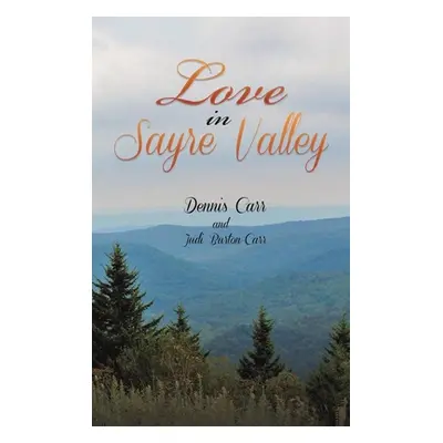 "Love in Sayre Valley" - "" ("Carr Dennis")