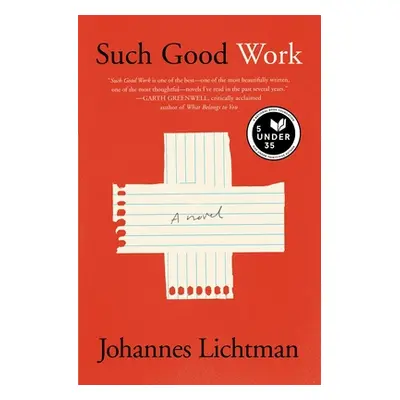 "Such Good Work" - "" ("Lichtman Johannes")