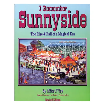 "I Remember Sunnyside: The Rise & Fall of a Magical Era" - "" ("Filey Mike")