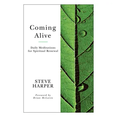 "Coming Alive: Daily Meditations for Spiritual Renewal" - "" ("Harper Steve")