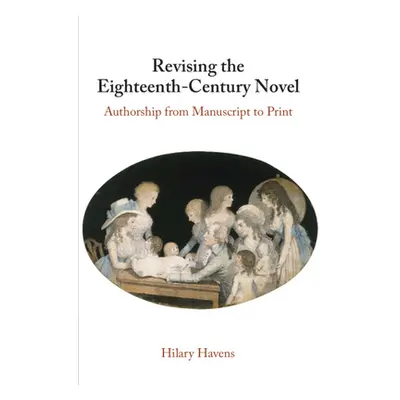 "Revising the Eighteenth-Century Novel" - "" ("Havens Hilary")