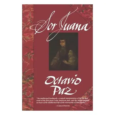 "Sor Juana: Or, the Traps of Faith" - "" ("Paz Octavio")