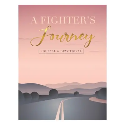 "A Fighter's Journey" - "" ("Dotson Latoya")