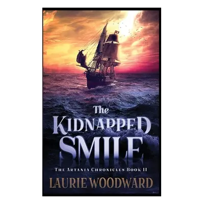 "The Kidnapped Smile: Large Print Hardcover Edition" - "" ("Woodward Laurie")