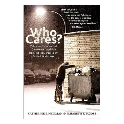 "Who Cares?: Public Ambivalence and Government Activism from the New Deal to the Second Gilded A