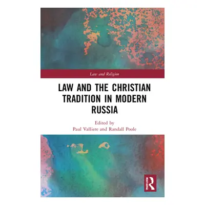 "Law and the Christian Tradition in Modern Russia" - "" ("Valliere Paul")