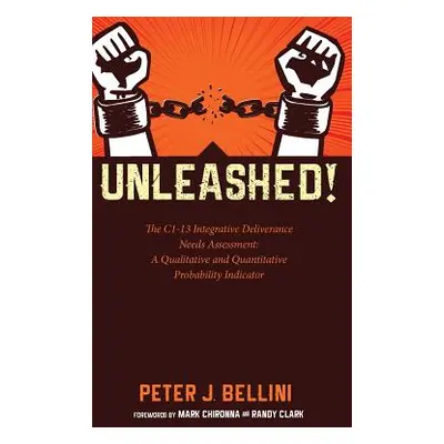 "Unleashed" - "" ("Bellini Peter J.")