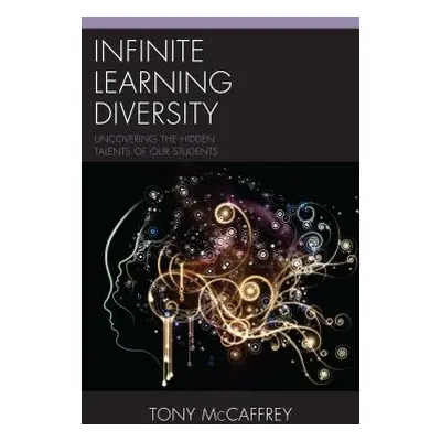 "Infinite Learning Diversity: Uncovering the Hidden Talents of Our Students" - "" ("McCaffrey To