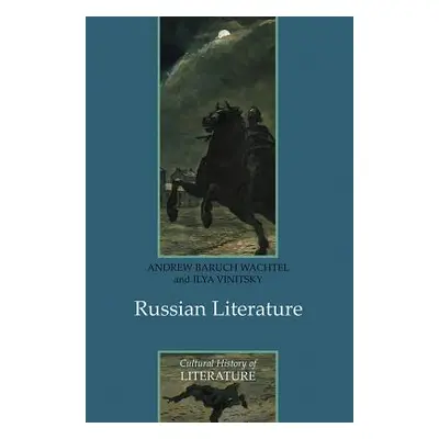 "Russian Literature" - "" ("Wachtel Andrew Baruch")