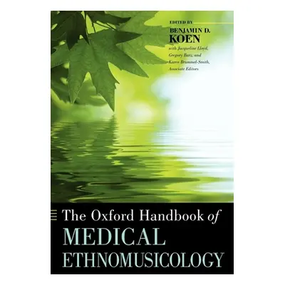 "The Oxford Handbook of Medical Ethnomusicology" - "" ("Koen Benjamin")