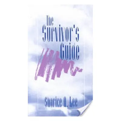 "The Survivor′s Guide" - "" ("Lee Sharice A.")