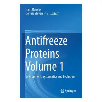 "Antifreeze Proteins Volume 1: Environment, Systematics and Evolution" - "" ("Ramlv Hans")