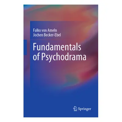 "Fundamentals of Psychodrama" - "" ("Von Ameln Falko")