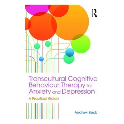 "Transcultural Cognitive Behaviour Therapy for Anxiety and Depression: A Practical Guide" - "" (