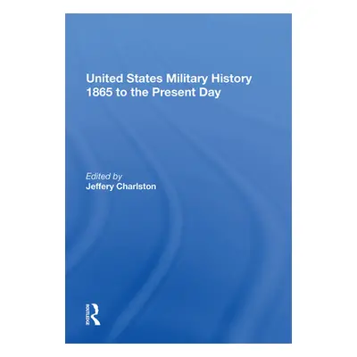 "United States Military History 1865 to the Present Day" - "" ("Black Jeremy")