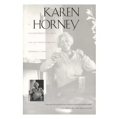 "Karen Horney: A Psychoanalysts Search for Self-Understanding" - "" ("Paris Bernard J.")