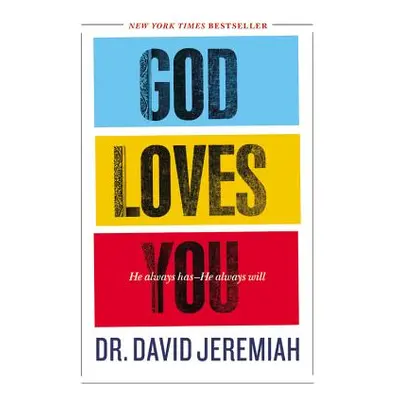 "God Loves You: He Always Has--He Always Will" - "" ("Jeremiah David")