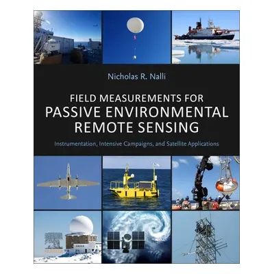 "Field Measurements for Passive Environmental Remote Sensing: Instrumentation, Intensive Campaig