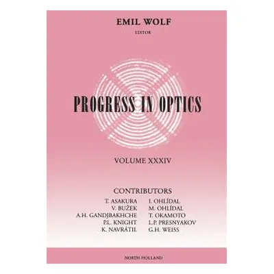 "Progress in Optics: Volume 34" - "" ("Wolf Emil")