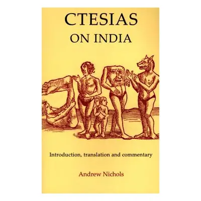 "Ctesias: On India" - "" ("Nichols Andrew")