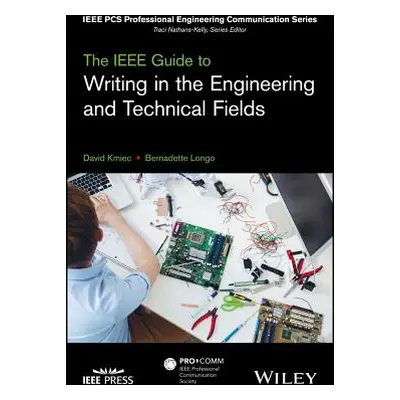 "The IEEE Guide to Writing in the Engineering and Technical Fields" - "" ("Kmiec David")