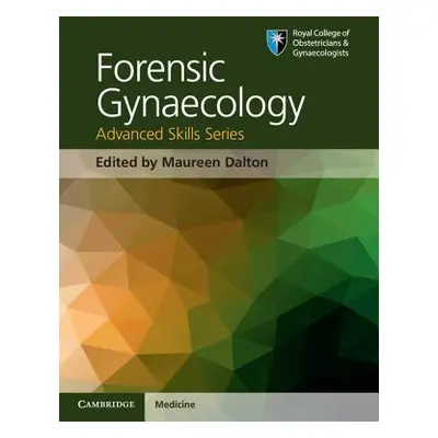 "Forensic Gynaecology" - "" ("Dalton Maureen")