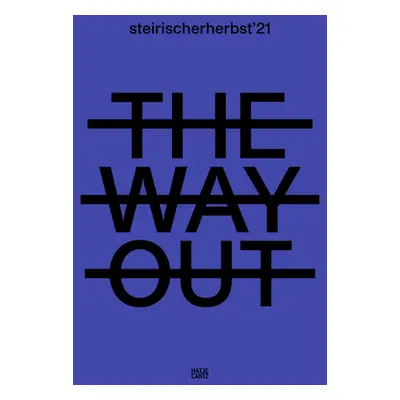 "Steirischer Herbst '21: The Way Out" - "" ("Wisler Benjamin")