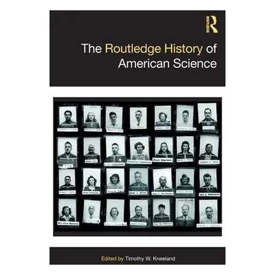 "The Routledge History of American Science" - "" ("Kneeland Timothy W.")