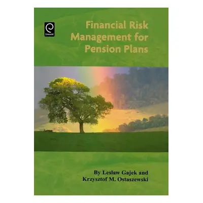 "Financial Risk Management for Pension Plans" - "" ("Gajek L.")