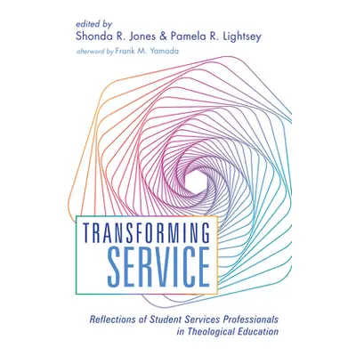 "Transforming Service" - "" ("Jones Shonda R.")