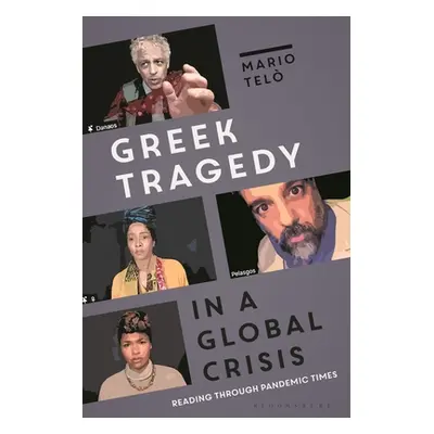 "Greek Tragedy in a Global Crisis: Reading through Pandemic Times" - "" ("Tel Mario")