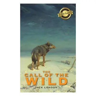 "The Call of the Wild (Deluxe Library Binding)" - "" ("London Jack")