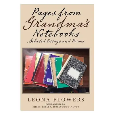 "Pages from Grandma's Notebooks: Selected Essays and Poems" - "" ("Flowers Leona")